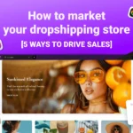 Boost Your Dropshipping Sales with These 5 Proven Strategies